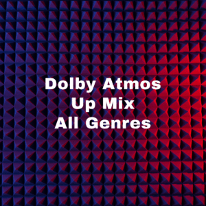 Dolby Atmos Up Mix | All Genres
