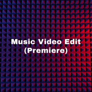 Music Video Edit (Premiere)
